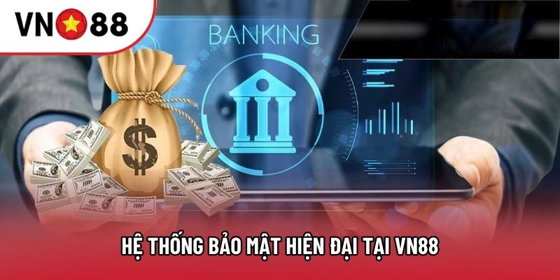 Hệ thống bảo mật hiện đại tại VN88