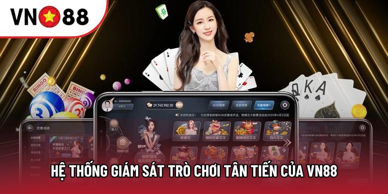 Hệ thống giám sát trò chơi tân tiến của VN88